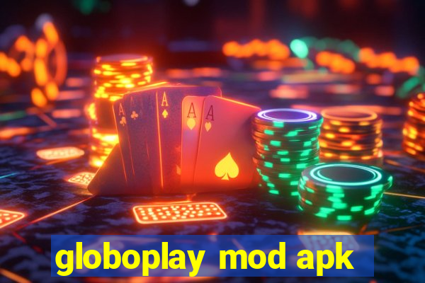 globoplay mod apk
